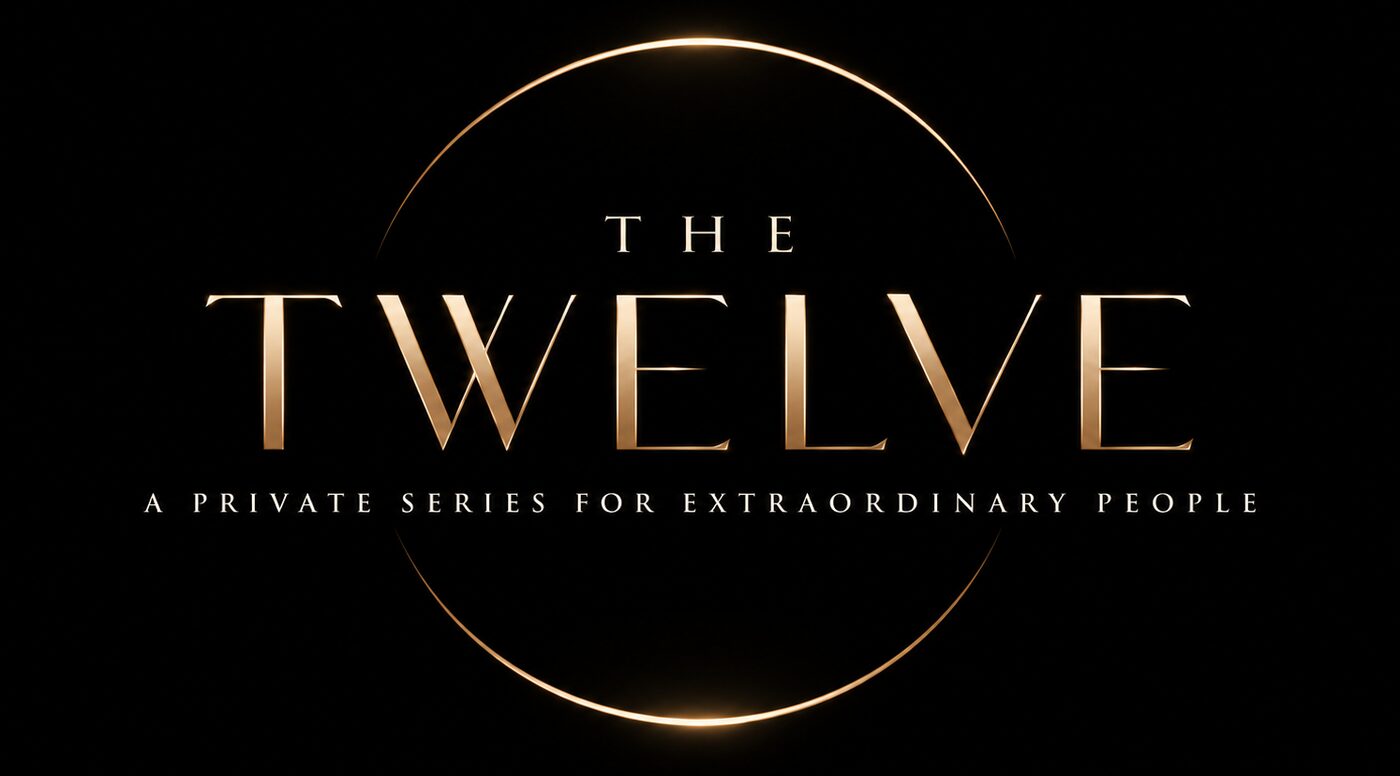 The Twelve title card: gold serif lettering inside a glowing gold ring on black, with the line &ldquo;A private series for extraordinary people&rdquo;